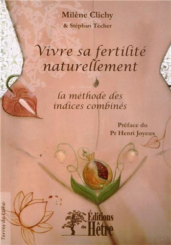 Vivre sa fertilité naturellement : la méthode des indices combinés