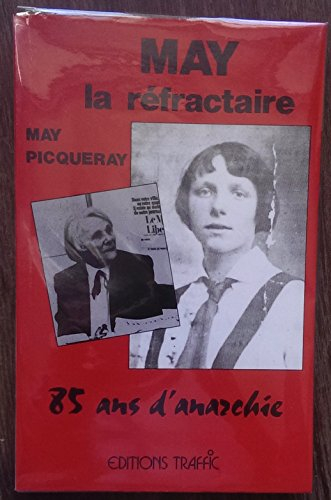 May la réfractaire : 85 ans d'anarchie