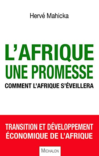 L'Afrique, une promesse : comment l'Afrique s'éveillera