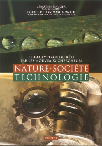 Nature, société, technologie : le décryptage du réel par les nouveaux chercheurs