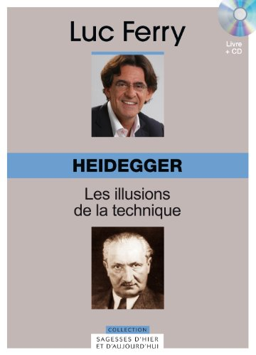 Heidegger : les illusions de la technique