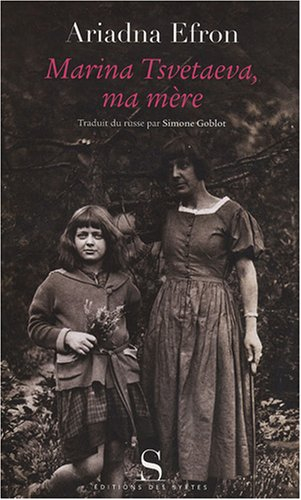 Marina Tsvetaeva, ma mère