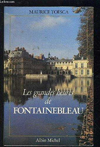 Les Grandes heures de Fontainebleau