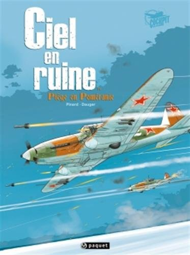 Ciel en ruine. Vol. 4. Piège en Poméranie