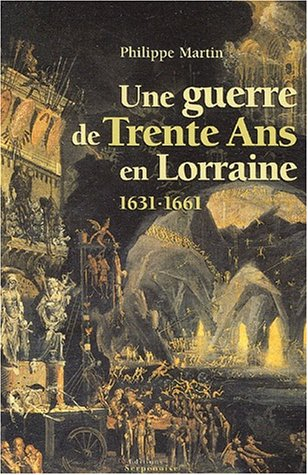 La guerre de trente ans en Lorraine : 1631-1661