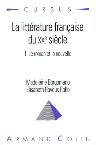 La littérature française du XXe siècle. Vol. 1. Le roman et la nouvelle