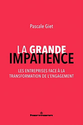 La grande impatience : les entreprises face à la transformation de l'engagement