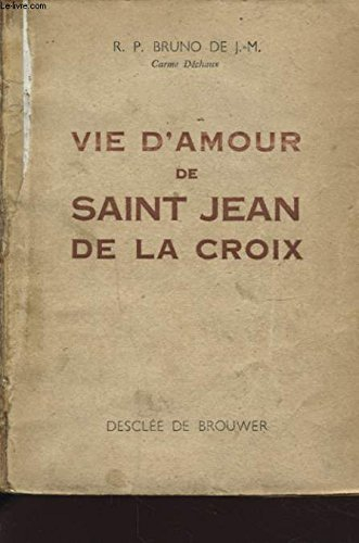 vie d amour de saint jean de la croix