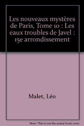 Les nouveaux mystères de Paris. Vol. 10. Les eaux troubles de Javel