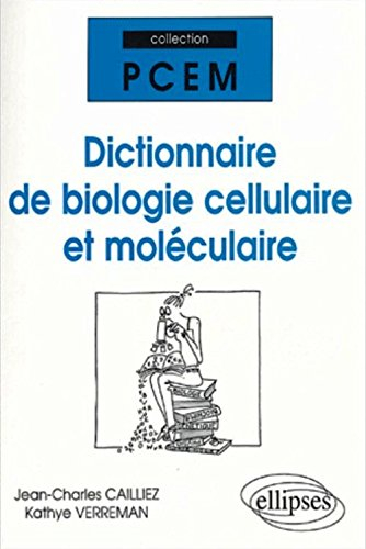 Dictionnaire de biologie cellulaire et moléculaire
