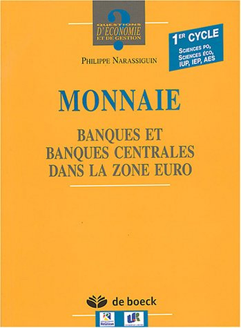 Monnaie : banques et banques centrales dans la zone euro : 1er cycle, Sciences Po, Sciences éco, IUP
