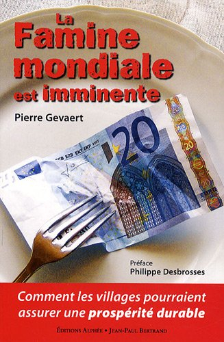 La famine mondiale est imminente : comment les villages pourraient assurer une prospérité durable