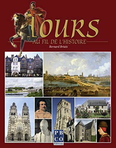Tours : au fil de l'histoire