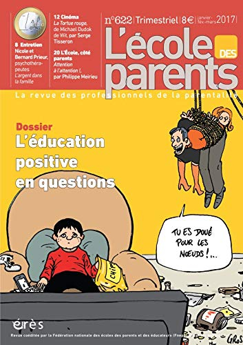 L'Ecole des parents, n° 622. L'éducation positive en question