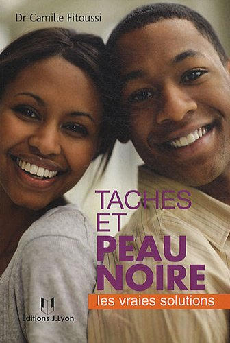 Taches et peau noire : les vraies solutions