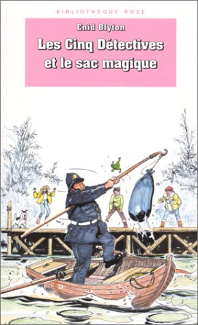 Les Cinq détectives et le sac magique : le club des cinq