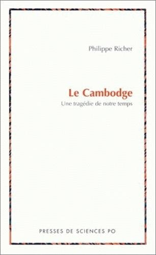 Le Cambodge : une tragédie de notre temps
