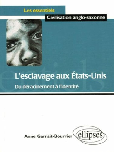 L'esclavage aux Etats-Unis : du déracinement à l'identité