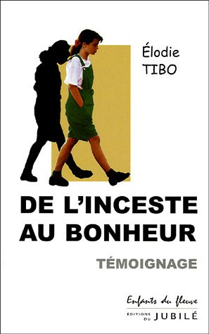 De l'inceste au bonheur