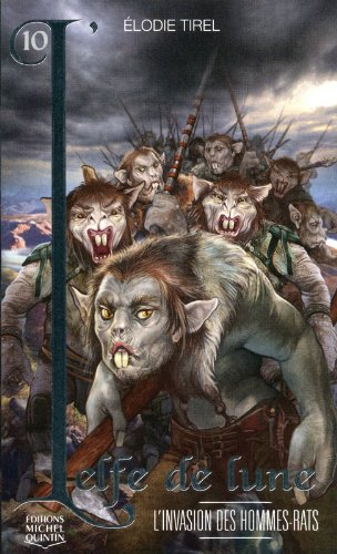 L'elfe de lune. Vol. 10. L'invasion des hommes-rats