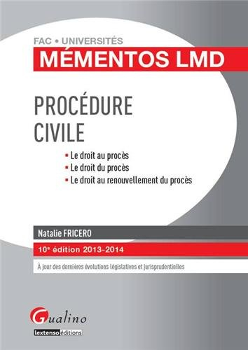 Procédure civile : le droit au procès, le droit du procès, le droit au renouvellement du procès