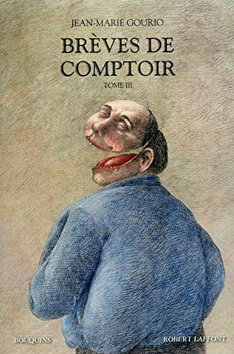 Brèves de comptoir : édition intégrale. Vol. 3. 2007-2009
