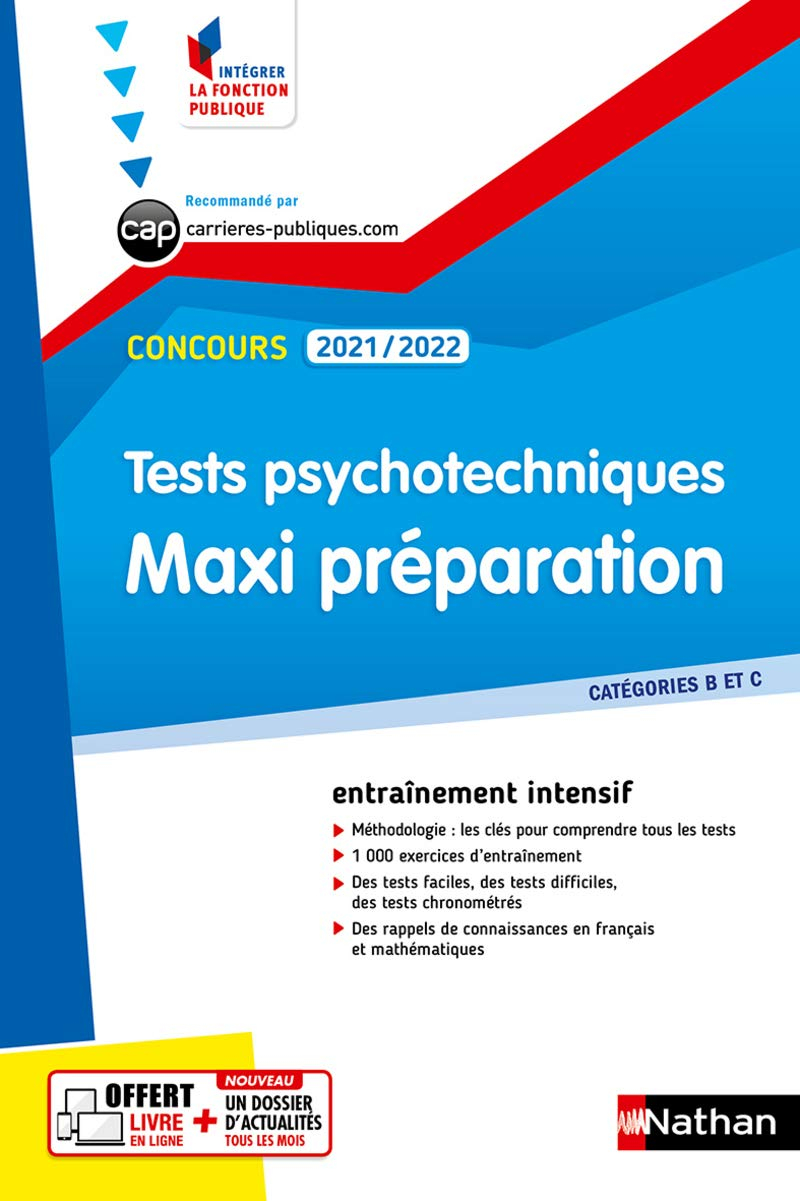 Tests psychotechniques, maxi préparation, concours 2021-2022 : catégories B et C : entraînement inte