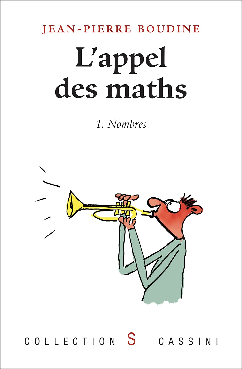 L'appel des maths. Vol. 1. Nombres