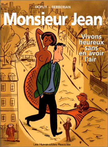 Monsieur Jean. Vol. 4. Vivons heureux sans en avoir l'air