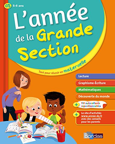 L'année de la grande section, 5-6 ans : tout pour réussir en maternelle : lecture, graphisme-écritur