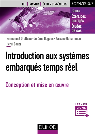Introduction aux systèmes embarqués temps réel - Fondamentaux et études de cas: Conception et mise e
