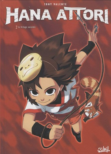 Hana Attori. Vol. 2. Le village invisible