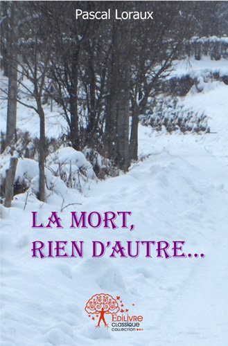 La mort, rien d'autre