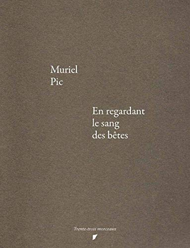 En regardant le sang des bêtes. Notes sur le montage documentaire