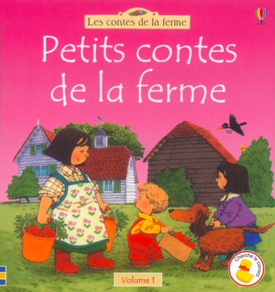Petits contes de la ferme. Vol. 1