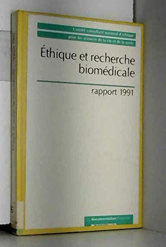 Ethique et recherche biomédicale : rapport 1991