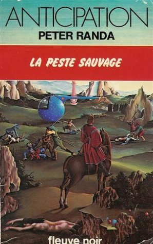 la peste sauvage : collection : anticipation fleuve noir n, 916