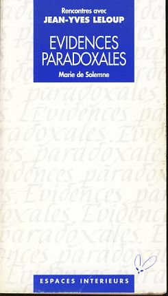 Evidences paradoxales : rencontres avec Jean-Yves Leloup