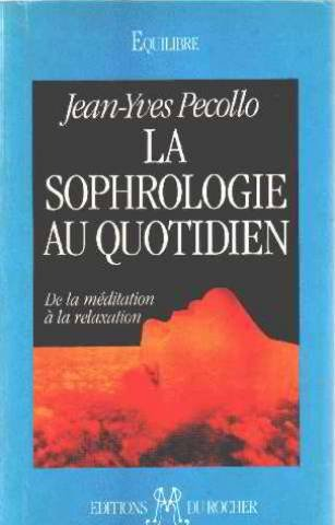 la sophrologie au quotidien de la meditation a la relaxation