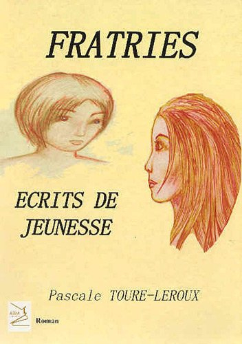 Fratries. Ecrits de jeunesse