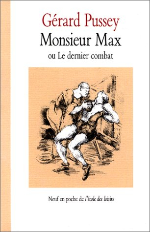 Monsieur Max ou le Dernier combat