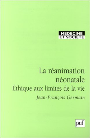 La réanimation néonatale : éthique aux limites de la vie