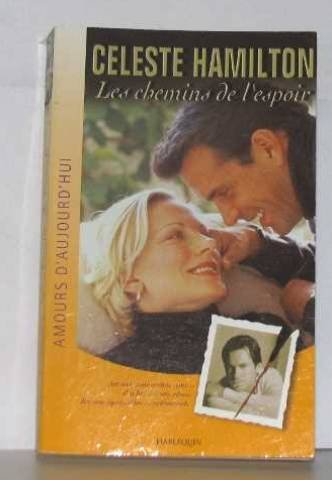 Les chemins de l'espoir : amant, amoureux, ami... il a brisé leurs rêves, dix ans après elles se ret