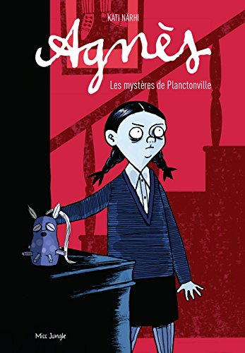 Agnès. Vol. 1. Les mystères de Planctonville