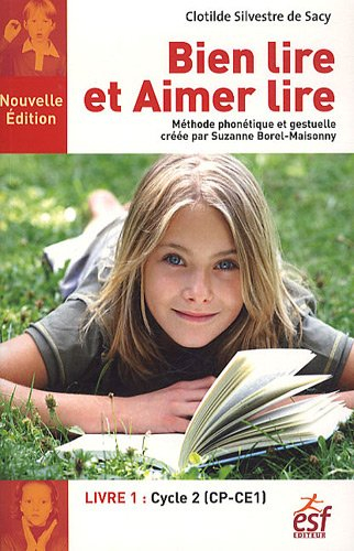 Bien lire et aimer lire : méthode phonétique et gestuelle créée par Suzanne Borel-Maisonny. Vol. 1. 