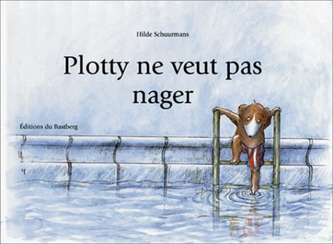 Plotty ne veut pas nager