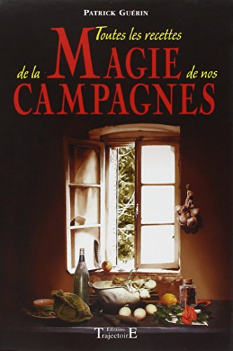Toutes les recettes de la magie de nos campagnes