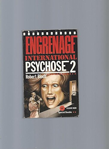 Psychose II (Engrenage international)
