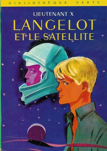 langelot et le satellite : collection : bibliothèque verte cartonnée & illustrée