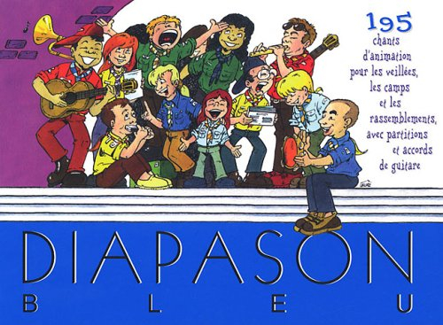 Diapason Bleu : Carnet de 184 chants Scouts de France